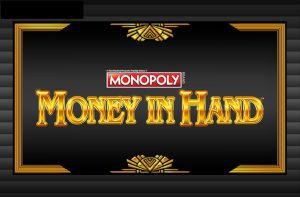 Monopoly Money in Hand Slots