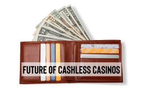 Casinos adopt cashless payment options