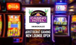 50-machine gaming area opens Aristocrat Gaming slot titles at Seminole Casino Hotel