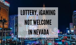 lottery and online gambling not welcome in nevada