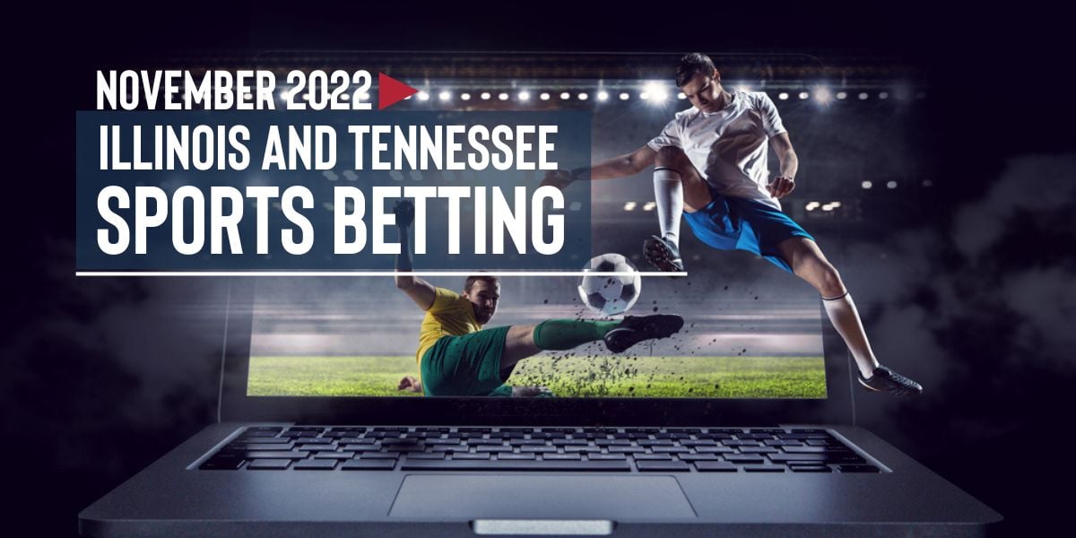 IIllinois, Tennessee Enjoy AllTime High Sports Betting Handle