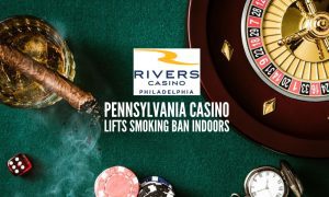 Rivers Pennsylvania casino brings back indoor smoking