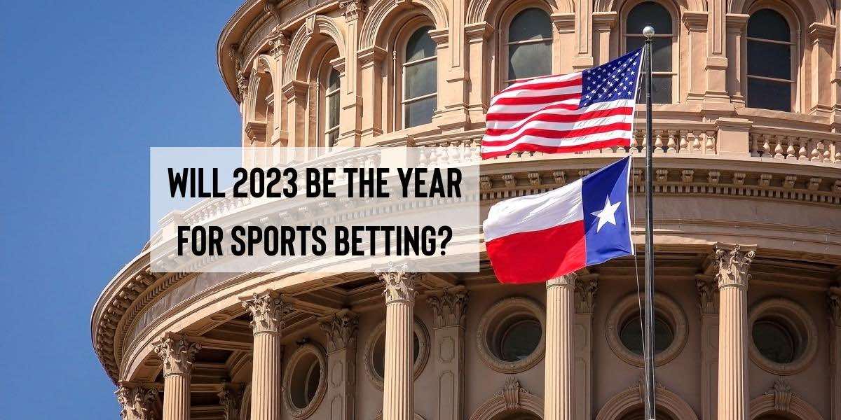 Texas Sports Betting Legalization Efforts Won't Get Going Until March