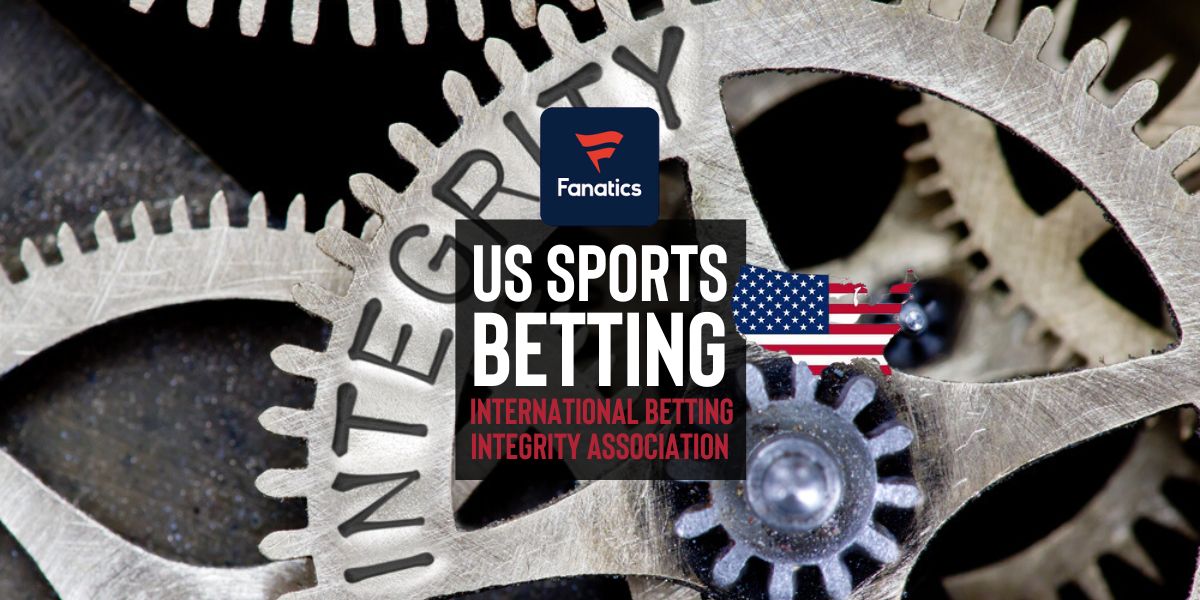 Fanatics Sports Betting Division Commits To Product Integrity