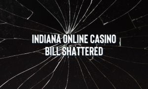 Indiana online casino bill shattered