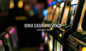 Iowa Casino Revenue January 2023