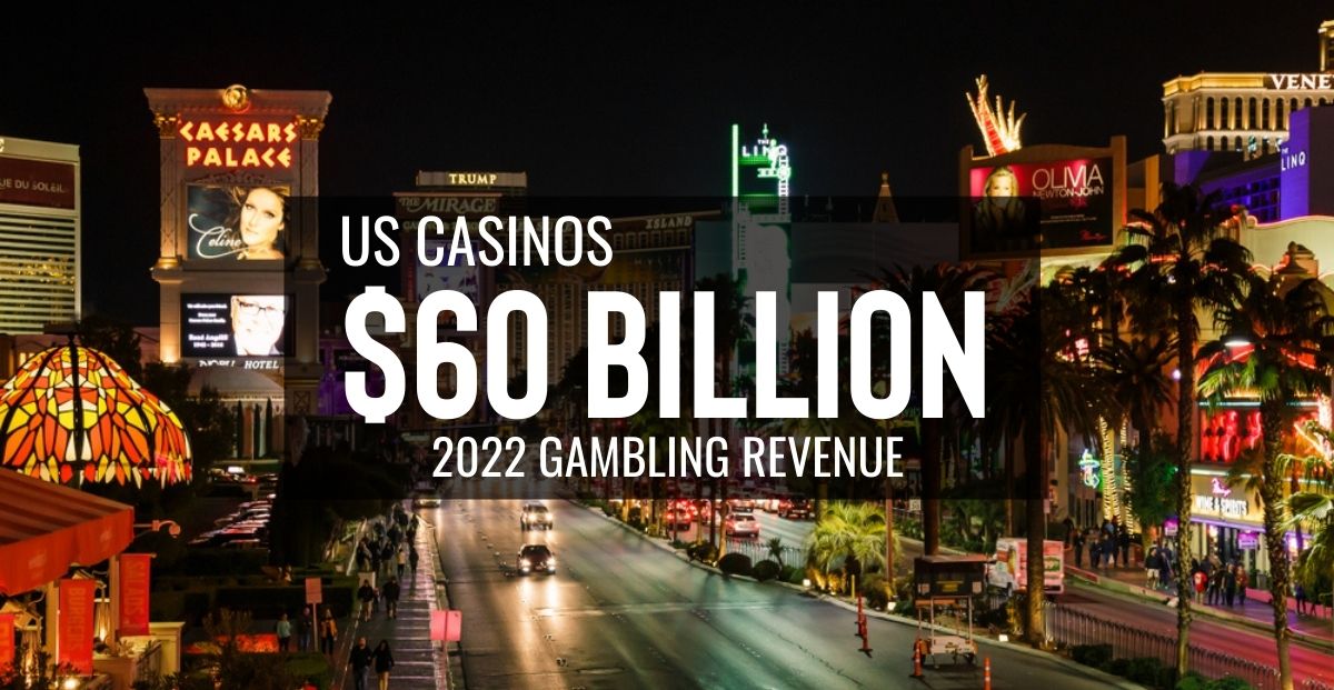 AGA Report Shows US Casinos Finish 2022 With 60 Billion In Revenue