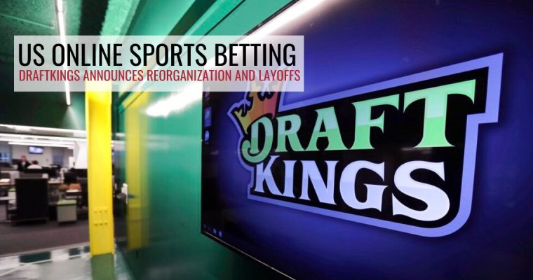 DraftKings to layoff workers across the globe to boost profitability