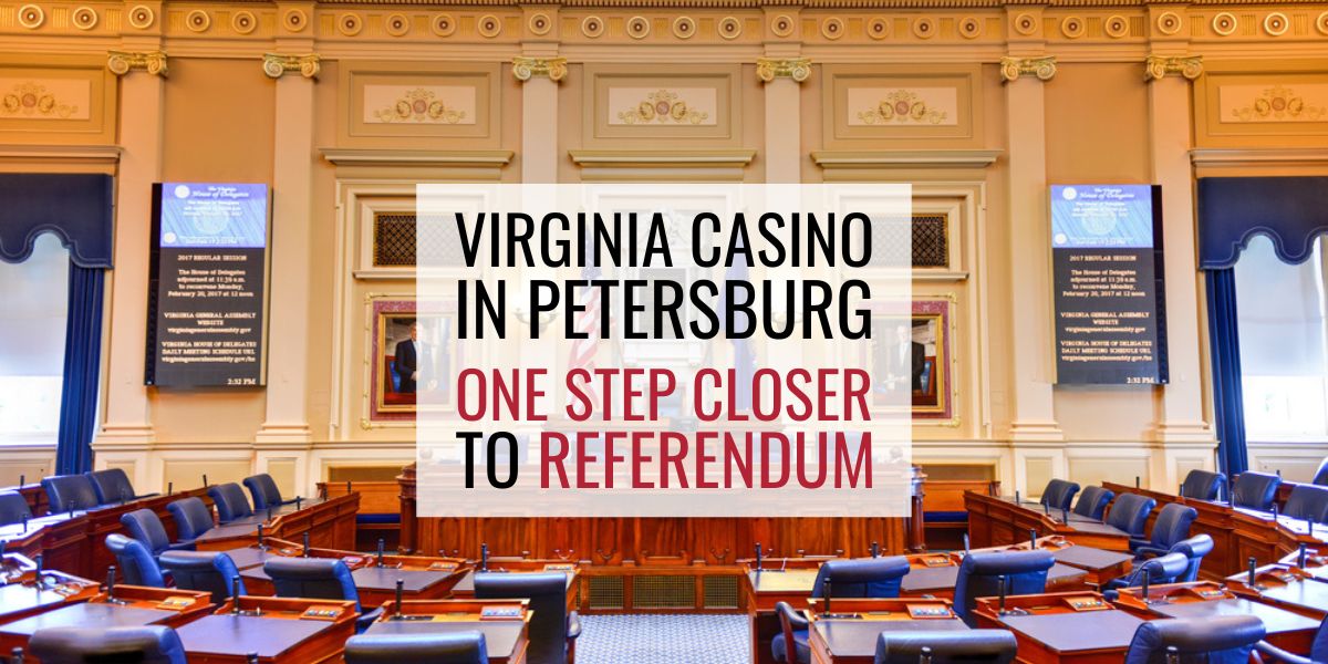 Petersburg Casino One Step Closer After Virginia House Approval