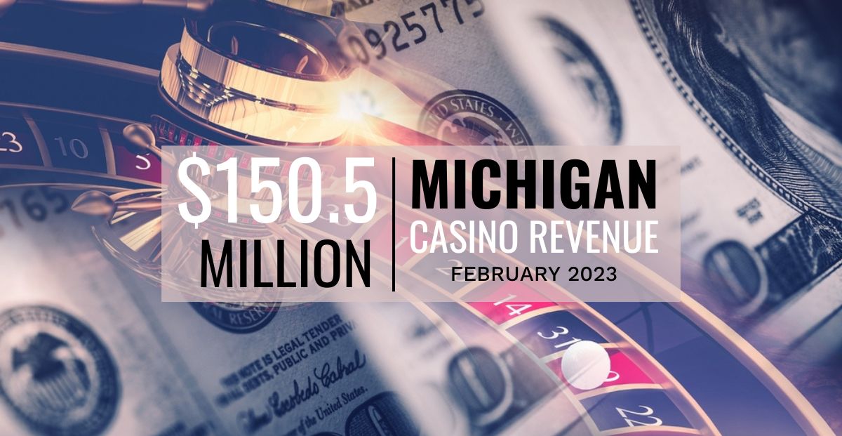 Michigan Casinos In Detroit Reach 105.5 Million In Revenue For February