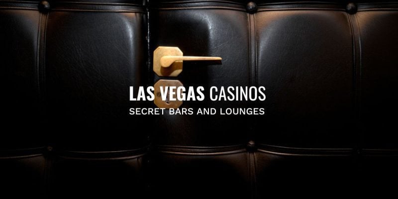 Secret Bars, Lounges Las Vegas Casinos