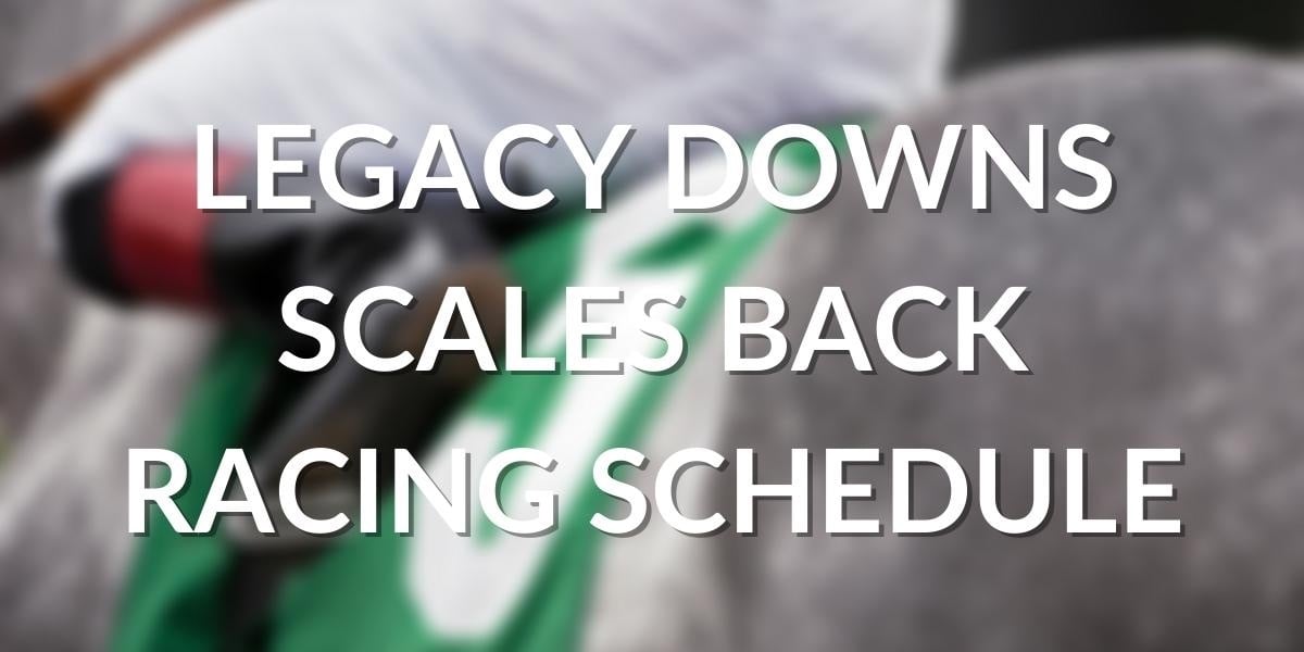 Legacy Downs Renovations Delay Nixes Horse Racing Expansion