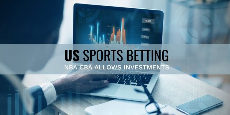 New NBA CBA Allows Players To Make Investments In Sports Betting Companies