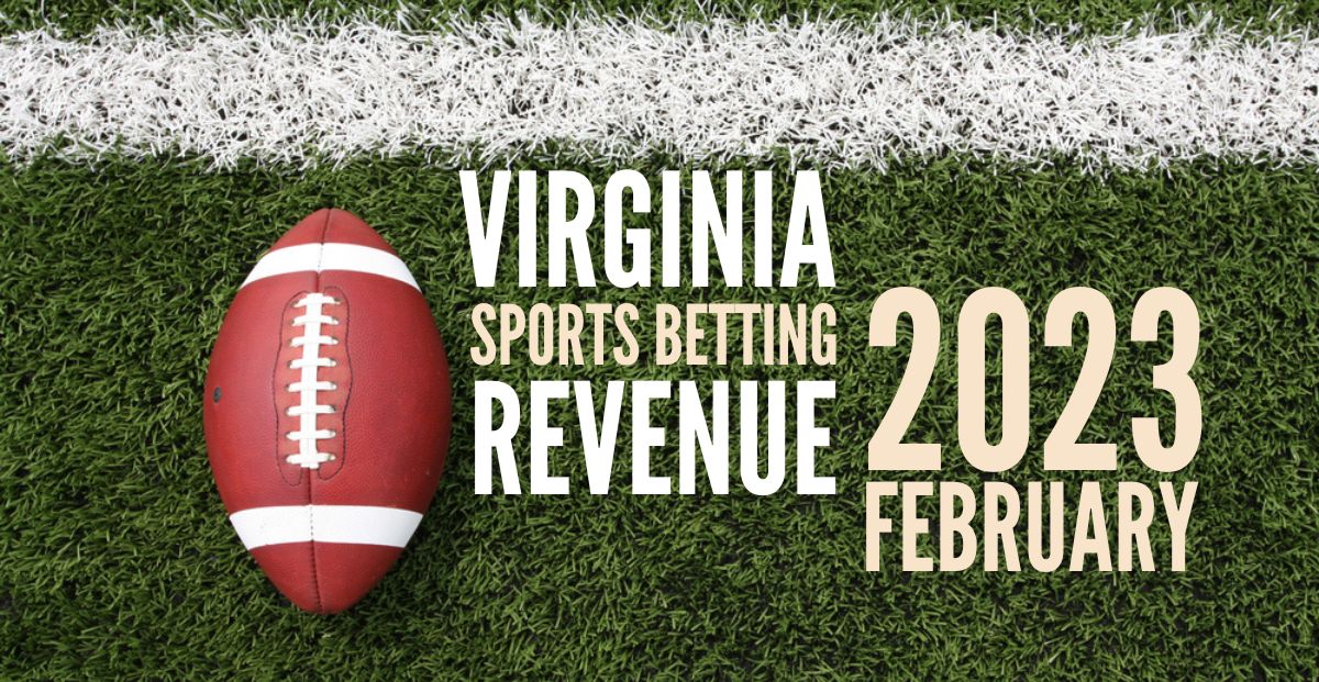 Virginia Sports Betting Operators Create 433.8M In Bets For February