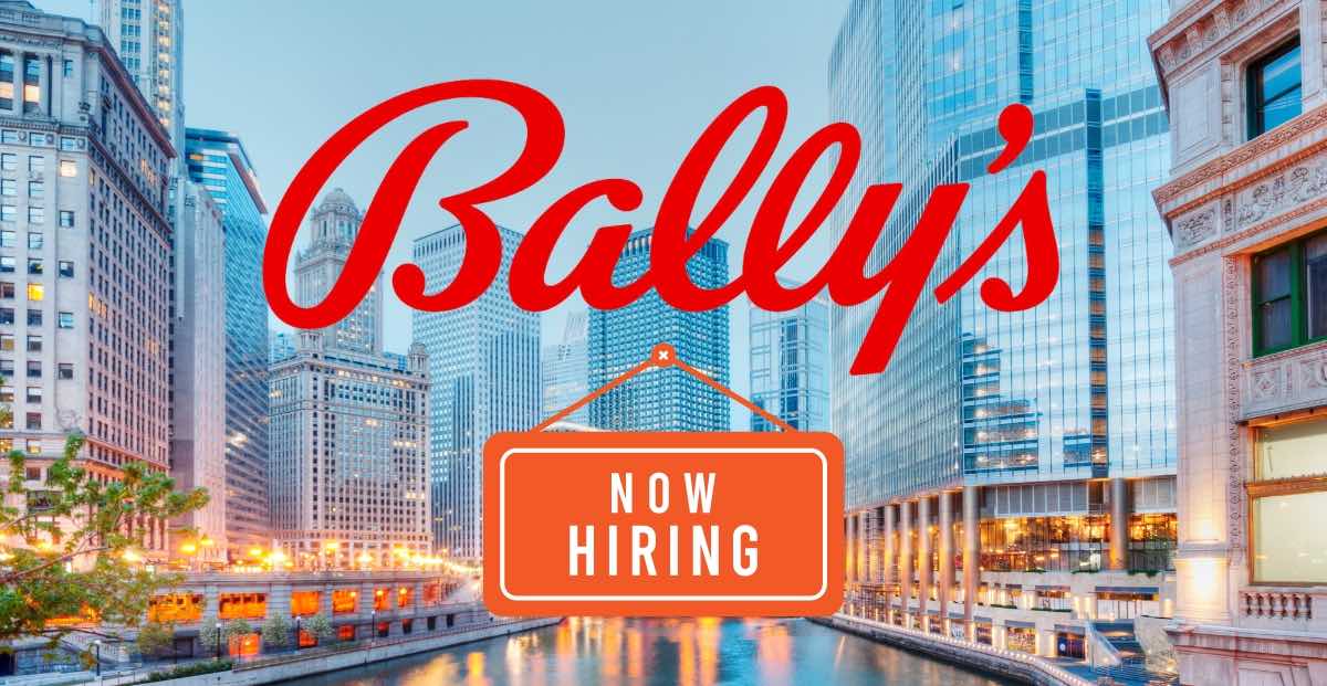 Bally's Begins Hiring For Chicago Temporary Casino Site