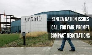 seneca nation casino operators are calling for new compact negotiations to begin soon
