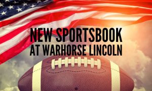 American Football and Flag with Sunny Skies and new sportsbook at WarHorse Lincoln