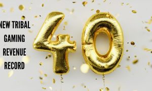 balloon number 40 surrounded by confetti next to text explaining how tribal gaming set a new revenue record