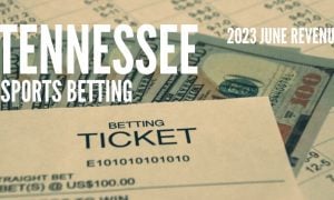 Sports Betting Ticket with Cash and Tennessee June 2023 revenue