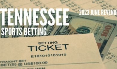 Sports Betting Ticket with Cash and Tennessee June 2023 revenue