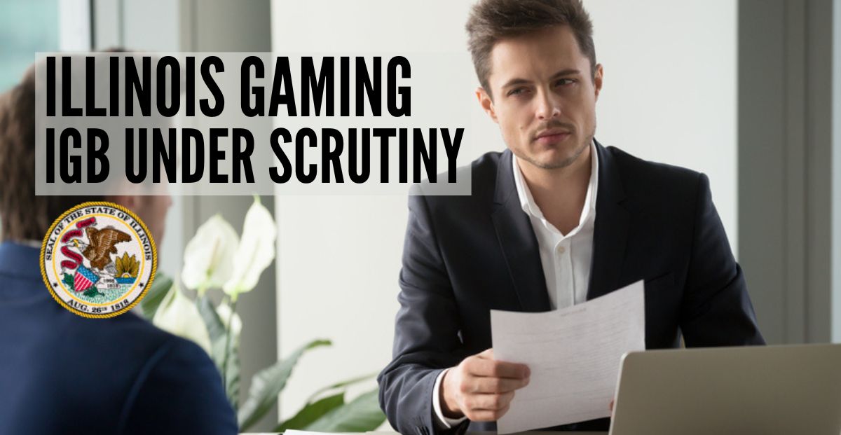 Illinois Gaming Board Under Fire As Licensee Scandals Surface