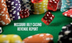 Missouri July Casino Revenue Report