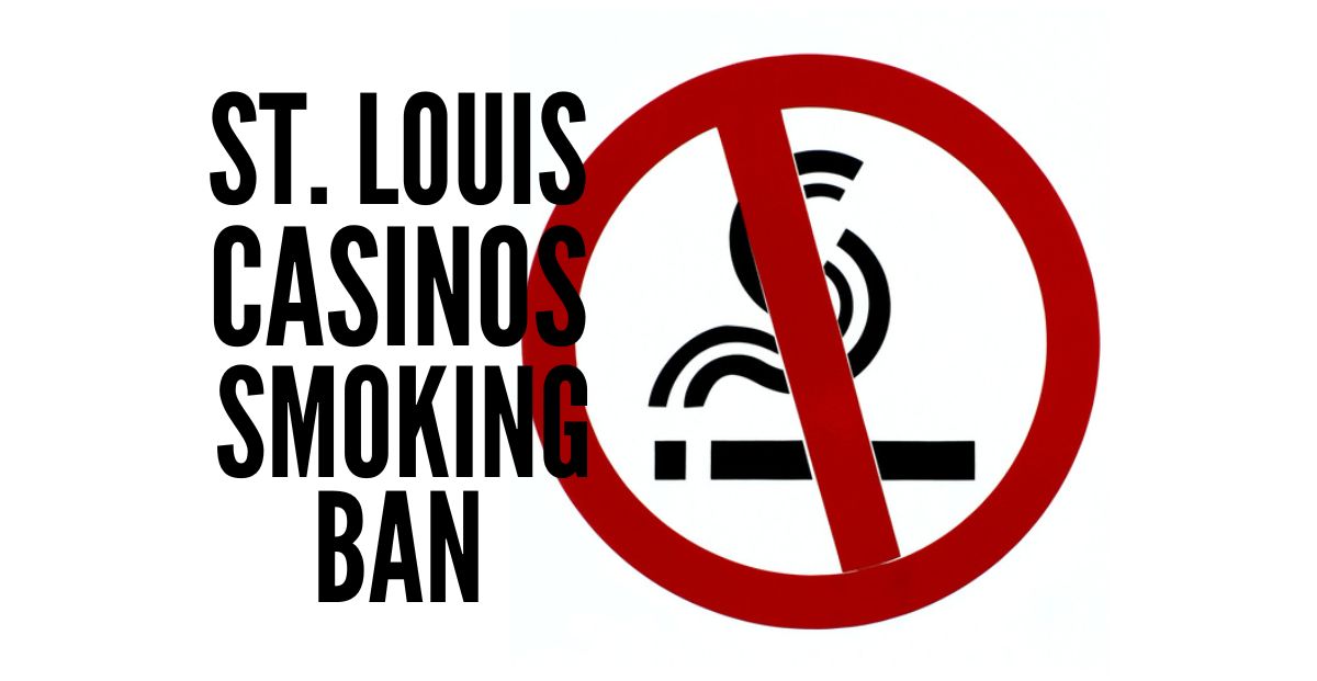 New Bill Calls For Smoking Ban In Up To 50% Of St. Louis Casinos