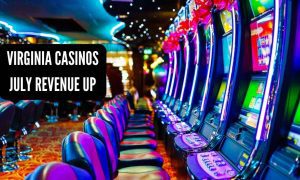 Virginia July Casinos Revenue Report
