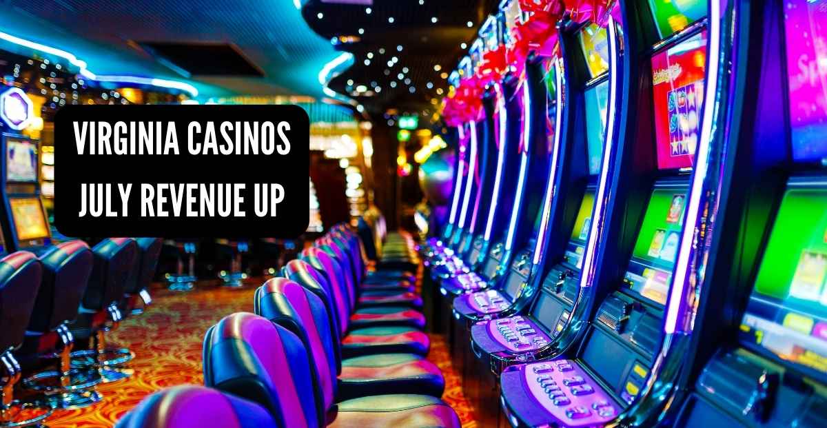 Virginia Casinos Continue To See Increasing Revenue Each Month