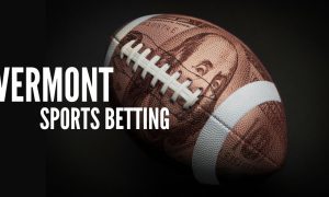 100 Dollar Bill Imposed On American Football with Vermont sports betting