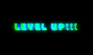 Level Up Graphic With Glitch Effect