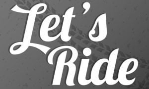 lets ride written out over tire tracks