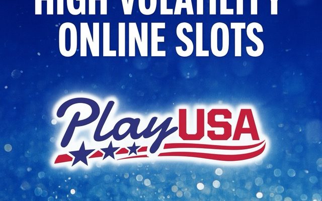 Promotional image for PlayUSA featuring the text 'HIGH VOLATILITY ONLINE SLOTS' in bold white letters against a blue gradient background with sparkling light effects. Below the text is the PlayUSA logo, which includes red and blue stylized lettering with stars and stripes.