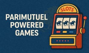Illustrated banner with the words ‘Parimutuel Powered Games’ beside a colorful slot machine showing horse symbols on the reels.