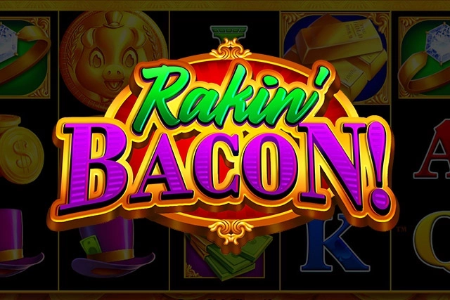 Rakin’ Bacon slot