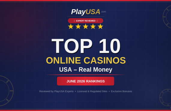 Top 10 Online Casinos for Real Money – June 2026