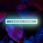 Red and Blue Lights Highlight Plant Foliage with White Neon Coming Soon Text