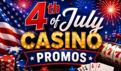 4th of July casino promos