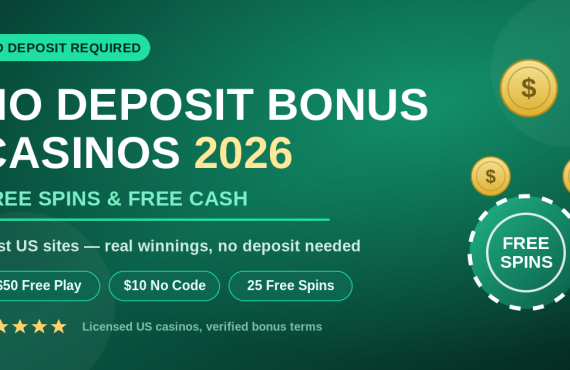 No Deposit Bonus Casinos 2026: Best US Sites for Free Spins & Free Cash