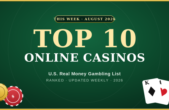 Top 10 Online Casinos in the U.S. This Week: Real Money Gambling List for 2026