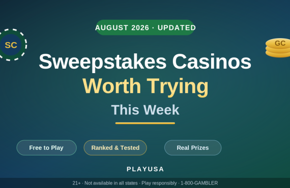 List of Sweepstakes Casinos Worth Trying This Week (August 2026 Update)
